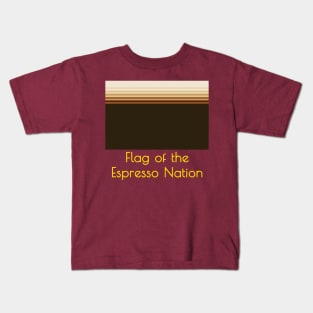 The Flag of the Espresso Nation Kids T-Shirt